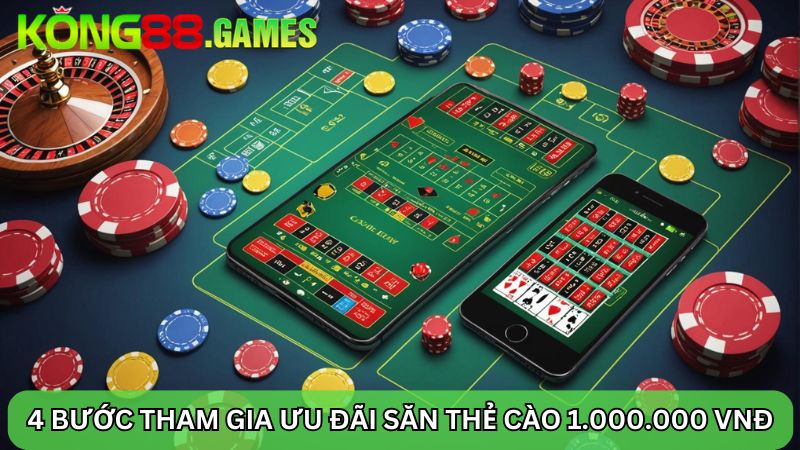 tham gia săn thẻ cào KONG88