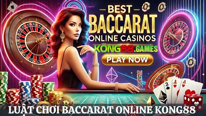 luật chơi Baccarat online KONG88